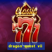 dragon quest vii ps1 rom pt-br